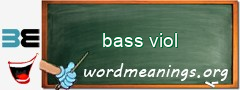 WordMeaning blackboard for bass viol